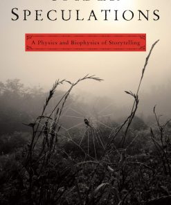 Spider Speculations: A Physics and Biophysics of Storytelling eBook