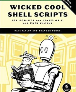Wicked Cool Shell Scripts, 2nd Edition: 101 Scripts for Linux, OS X, and UNIX Systems eBook