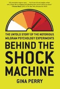 Behind the Shock Machine: The Untold Story of the Notorious Milgram Psychology Experiments eBook