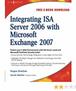 Integrating ISA Server 2006 with Microsoft Exchange 2007 eBook