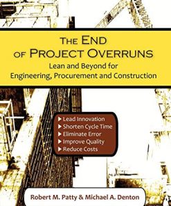 The End of Project Overruns: Lean and Beyond for Engineering, Procurement and Construction eBook