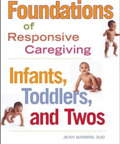 Foundations of Responsive Caregiving: Infants, Toddlers, and Twos eBook