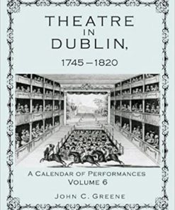 Theatre in Dublin, 1745–1820: A Calendar of Performances eBook