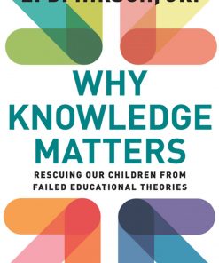 Why Knowledge Matters: Rescuing Our Children from Failed Educational Theories eBook