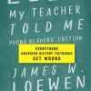 Lies My Teacher Told Me: Young Readers’ Edition: Everything American History Textbooks Get Wrong eBook