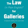 The Law (in Plain English) for Galleries: A Guide for Selling Arts and Crafts eBook