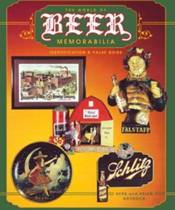 The World of Beer Memorabilia: Identification and Value Guide eBook