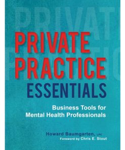 Private Practice Essentials: Business Tools for Mental Health Professionals eBook