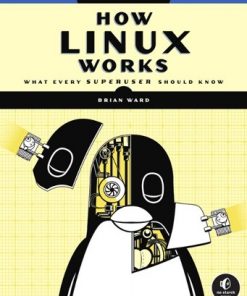 How Linux Works, 3rd Edition: What Every Superuser Should Know eBook