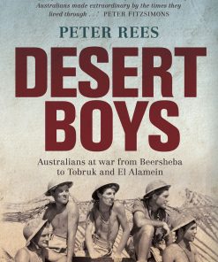 Desert Boys: Australians at war from Beersheba to Tobruk and El Alamein eBook