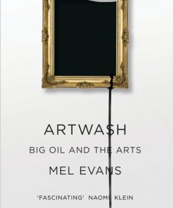 Artwash: Big Oil and the Arts eBook