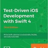 Test-Driven iOS Development with Swift 4 - Third Edition eBook