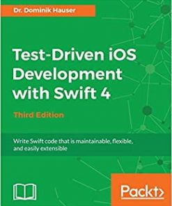 Test-Driven iOS Development with Swift 4 - Third Edition eBook