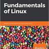 Fundamentals of Linux Explore the essentials of the Linux command line eBook