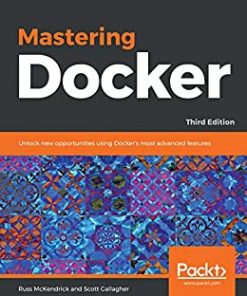 Mastering Docker: Unlock new opportunities using Docker's most advanced features, 3rd Edition eBook