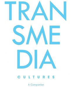 Transmedia Cultures: A Companion eBook