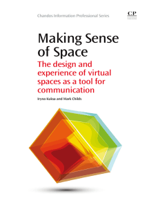 Making Sense of Space: The Design and Experience of Virtual Spaces as a Tool for Communication eBook