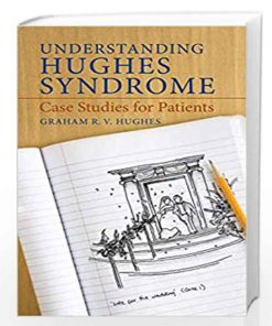 Understanding Hughes Syndrome: Case Studies for Patients eBook