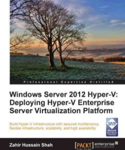 Windows Server 2012 Hyper-V: Deploying the Hyper-V Enterprise Server Virtualization Platform eBook
