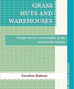 Grass Huts and Warehouses: Pacific Beach Communities of the Nineteenth Century eBook