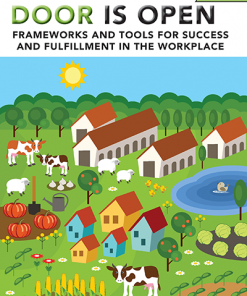 The Barn Door is Open: Frameworks and Tools for Success and Fulfillment in the Workplace eBook