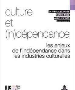 ulture et (in)dépendance: Les enjeux de lindépendance dans les industries culturelles eBook