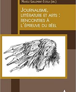 Arts et journalisme: Une rencontre à l'épreuve du réel eBook
