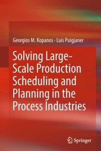 Solving Large-Scale Production Scheduling and Planning in the Process Industries eBook