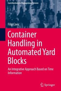 Container Handling in Automated Yard Blocks: An Integrative Approach Based on Time Information eBook