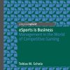 eSports is Business: Management in the World of Competitive Gaming eBook