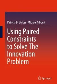 Using Paired Constraints to Solve The Innovation Problem eBook