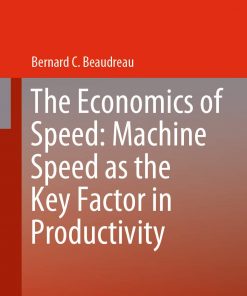The Economics of Speed: Machine Speed as the Key Factor in Productivity eBook