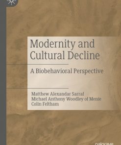 Modernity and Cultural Decline: A Biobehavioral Perspective eBook
