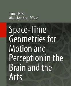 Space-Time Geometries for Motion and Perception in the Brain and the Arts eBook