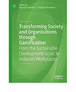Transforming Society and Organizations through Gamification: From the Sustainable Development Goals to Inclusive Workplaces eBook