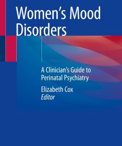 Women's Mood Disorders: A Clinician’s Guide to Perinatal Psychiatry eBook