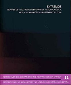 Extremos: Visiones de lo extremo en literatura, historia, música, arte, cine y lingüística en España y Austria eBook