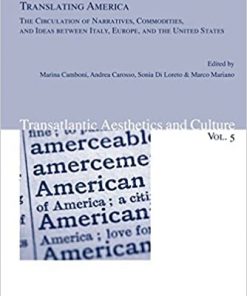 Translating America: The Circulation of Narratives, Commodities, and Ideas between Italy, Europe, and the United States eBook
