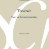 Traversée: Essai sur la communication eBook