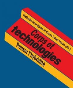 Corps et technologies: Penser lhybridité eBook