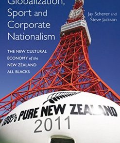 Globalization, Sport and Corporate Nationalism: The New Cultural Economy of the New Zealand All Blacks eBook