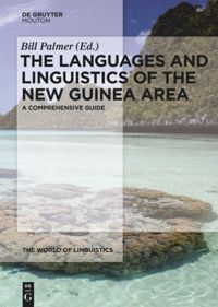The Languages and Linguistics of the New Guinea Area: A Comprehensive Guide eBook