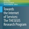 Towards the Internet of Services: The THESEUS Research Program eBook