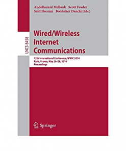 Wired/Wireless Internet Communications: 12th International Conference, WWIC 2014, Paris, France, May 26-28, 2014, Revised Selected Papers eBook