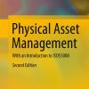 Physical Asset Management: With an Introduction to ISO55000 eBook
