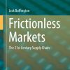 Frictionless Markets: The 21st Century Supply Chain eBook