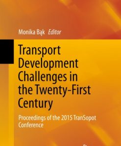Transport Development Challenges in the Twenty-First Century: Proceedings of the 2015 TranSopot Conference eBook