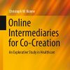 Online Intermediaries for Co-Creation: An Explorative Study in Healthcare eBook