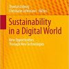 Sustainability in a Digital World: New Opportunities Through New Technologies eBook