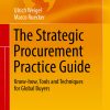 The Strategic Procurement Practice Guide: Know-how, Tools and Techniques for Global Buyers eBook